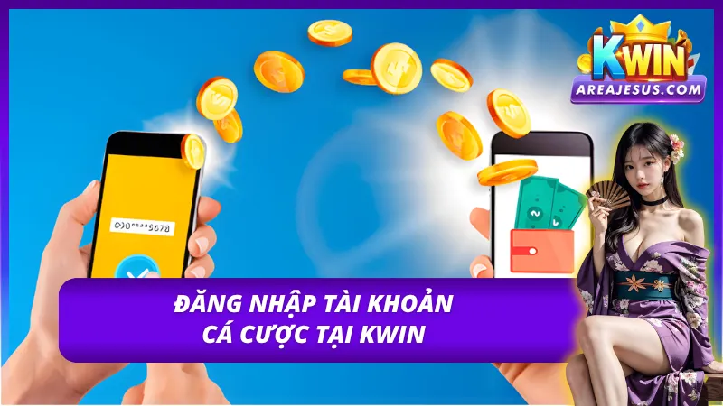 Cách Rút Tiền Kwin Dễ Dàng Và Nhanh Chóng Nhất Hiện Nay 3 Đăng nhập và lựa chọn tính năng rút tiền tại Kwin